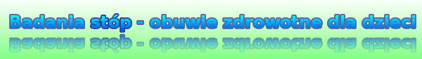 buty dla dzieci badanie stop